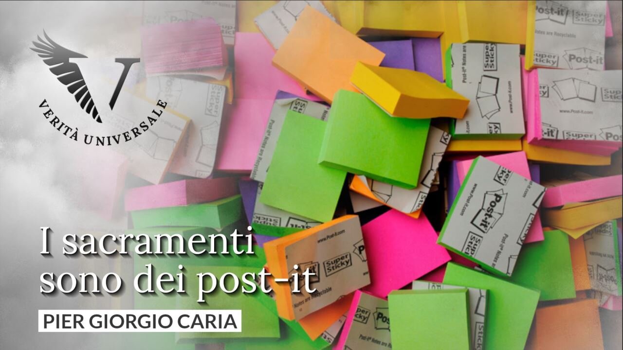 I sacramenti sono dei post-it - Pier Giorgio Caria