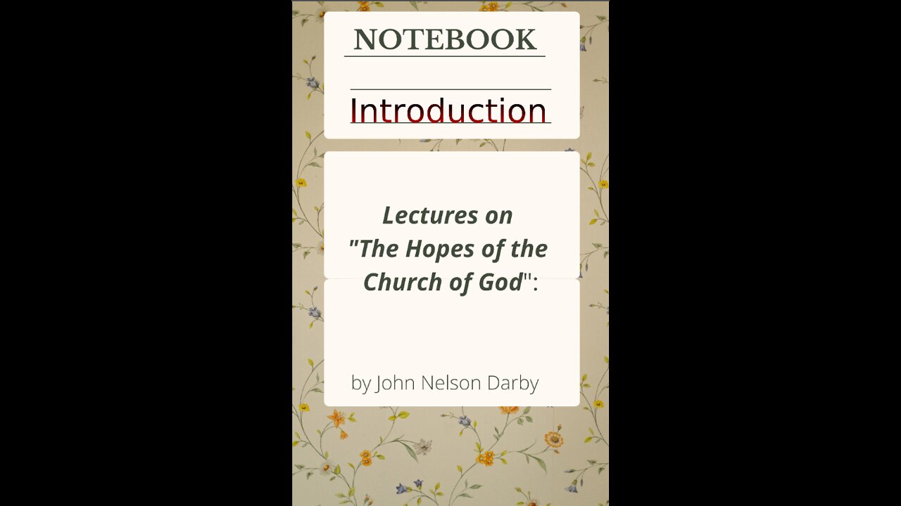 Lecture 1 of 11 on The Hopes of the Church of God. Introduction