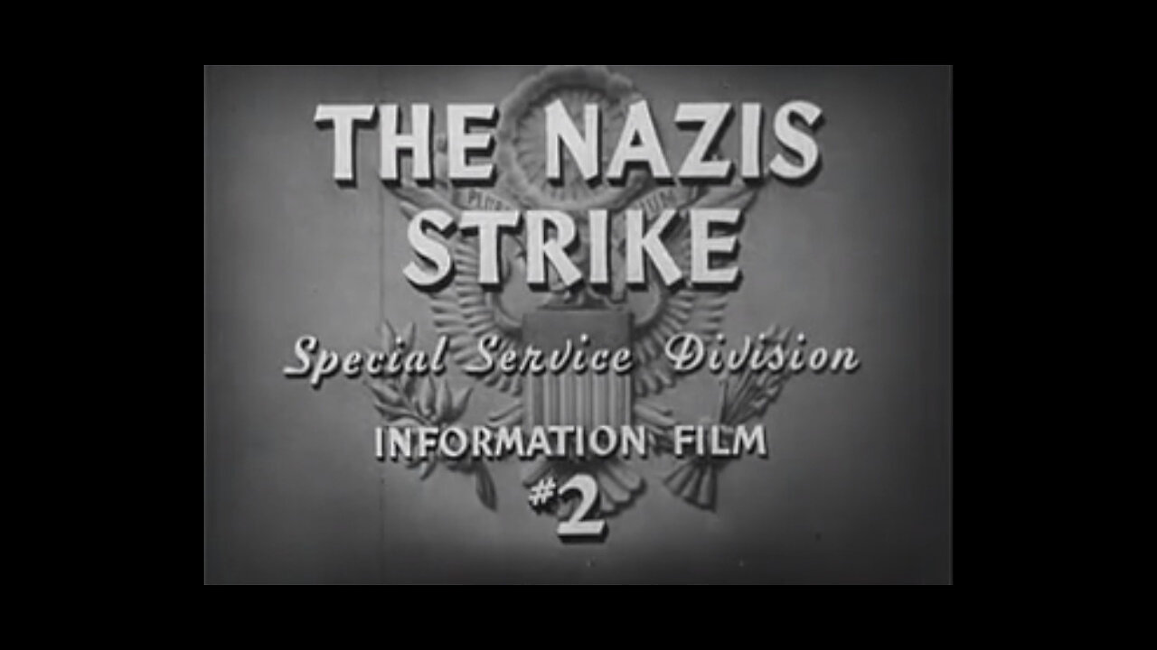 Why We Fight - The Nazis Strike - WW II History FIlm