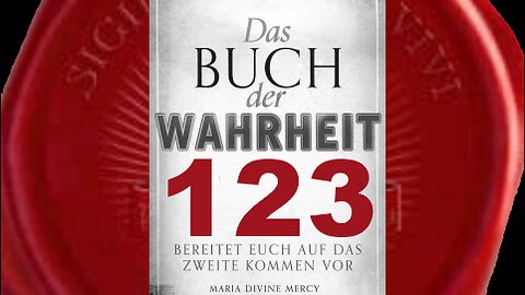 Jungfrau Maria Satan verliert seine Macht durch Rosenkranz-Gebet - (Buch der Wahrheit Nr 123)