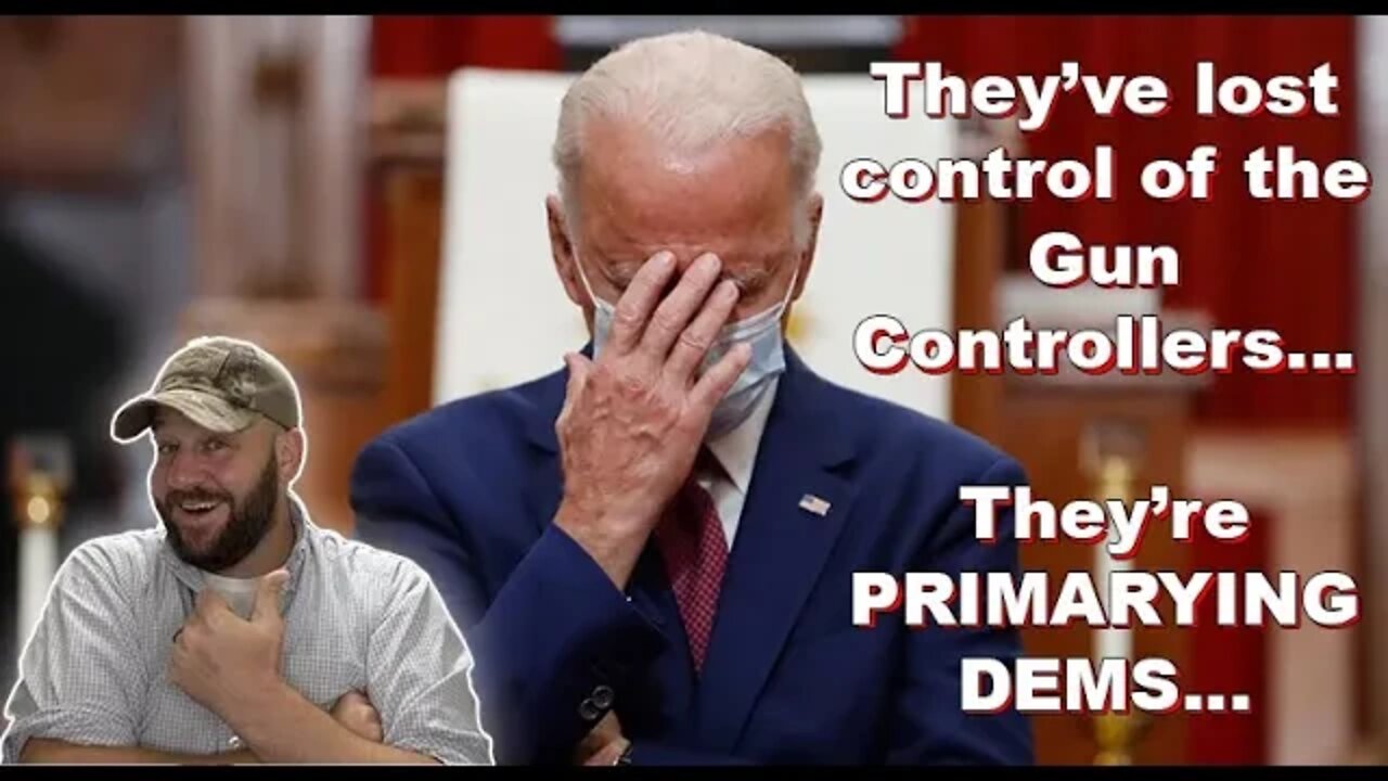 Biden has lost the control of the Gun Controllers… They are PRIMARYING DEMOCRATS...