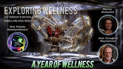 Exploring Wellness with Nick and Marcia, "A Year of Wellness," August 15, 2024