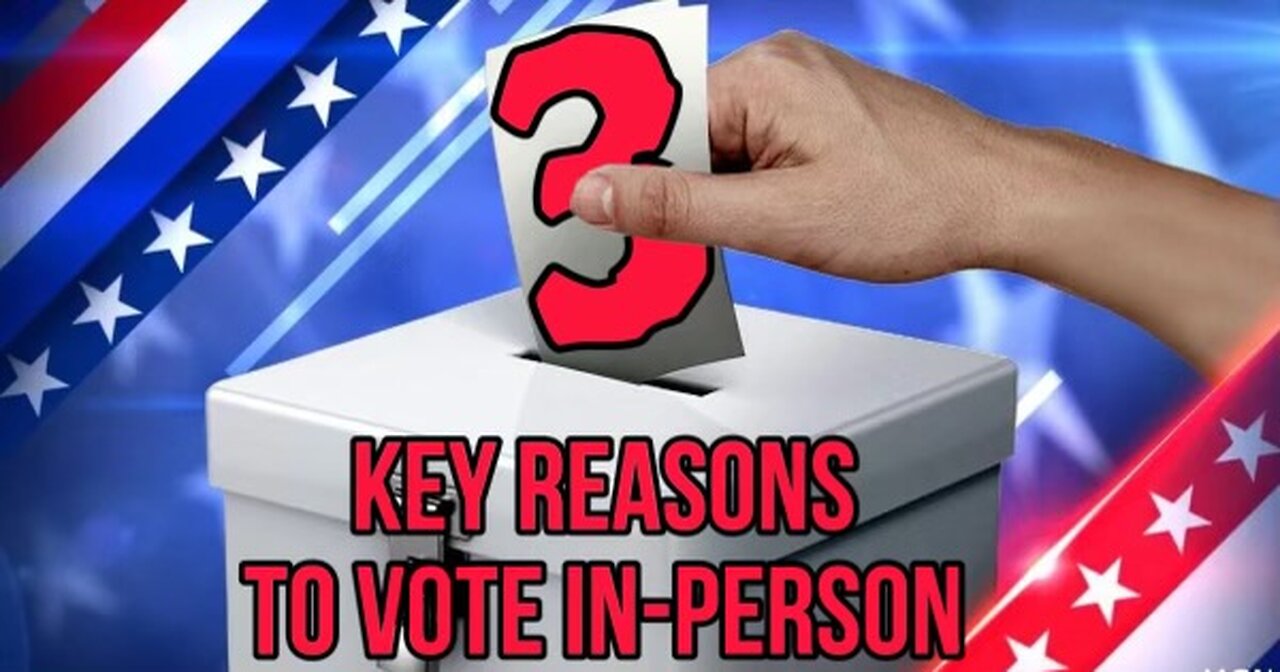 Why you HAVE to vote IN-PERSON