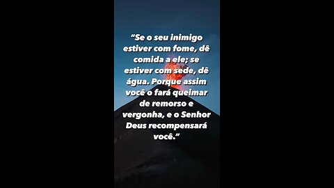 Ore pelos seus inimigos Deus é a tua justiça!! - Pray for your enemies God is your justice!!