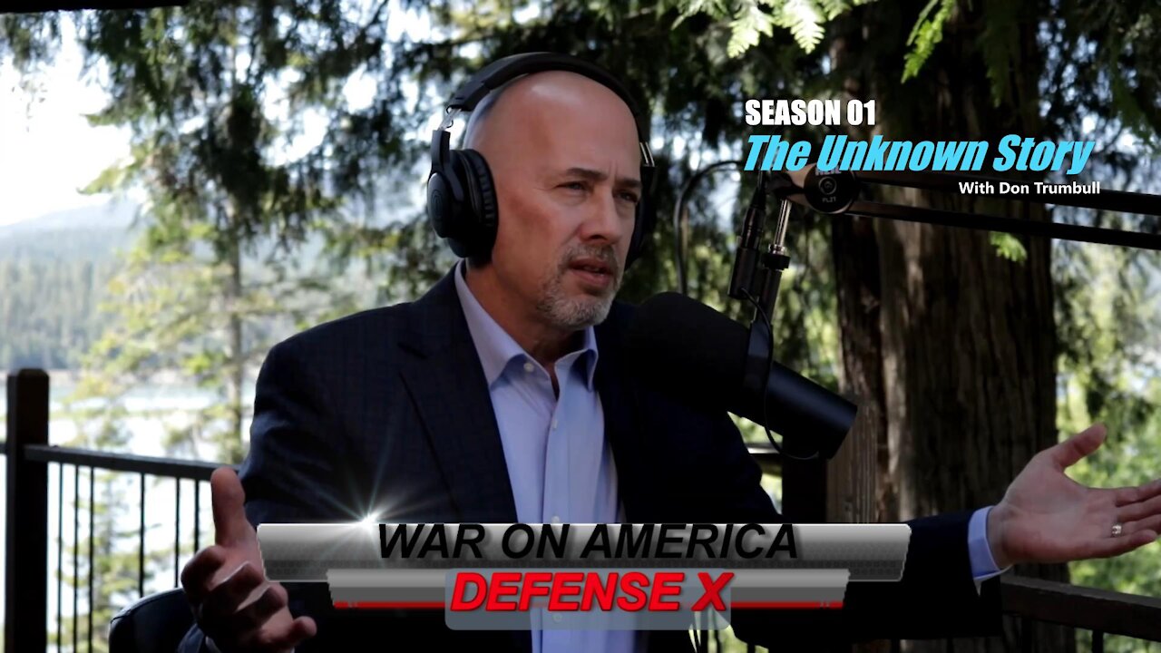 Episode 06: War On America Defense X with Don Trumbull