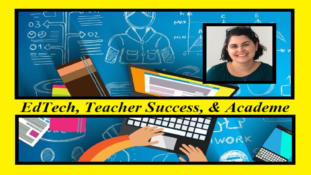 EdTech, Teacher Success, & Academe