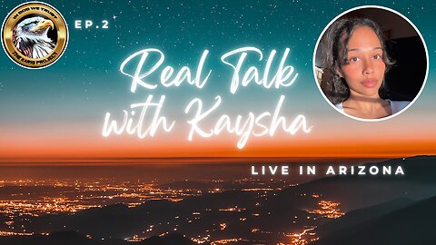 Ep. 2 – Real Talk with Kaysha