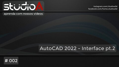 002 AutoCAD 2022 - Interface pt.2