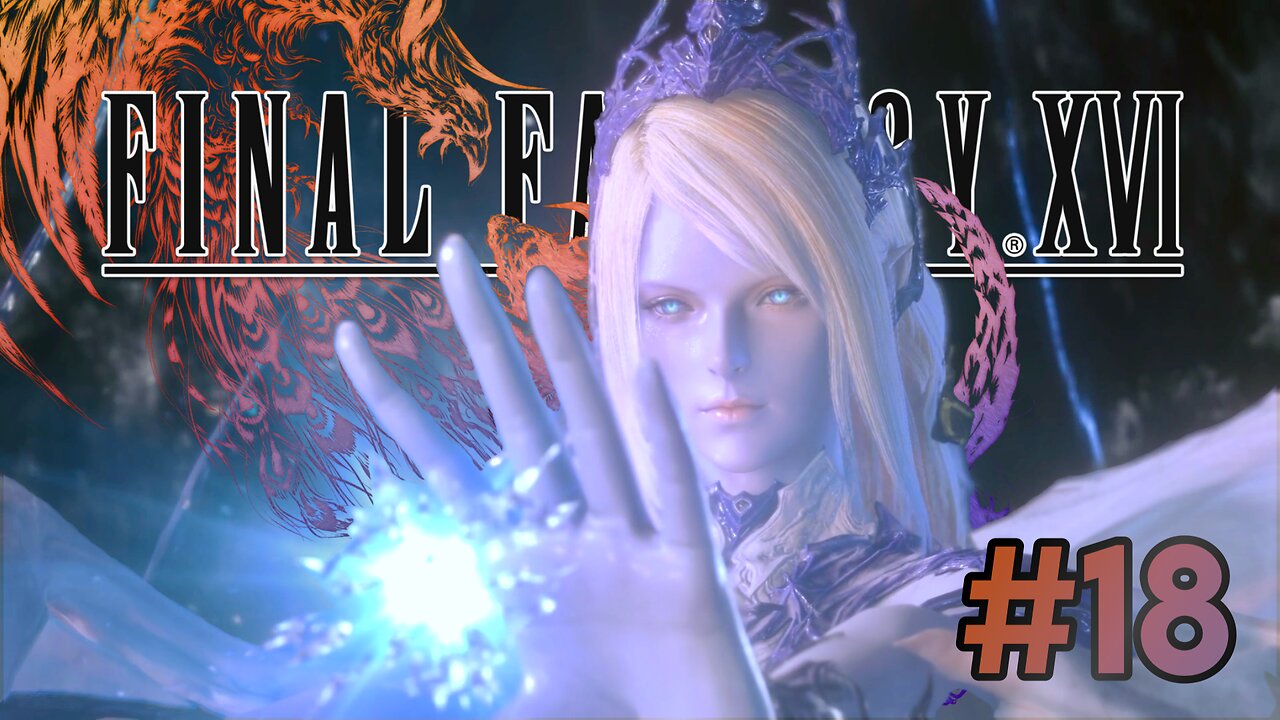 'I have KILLED the monster, and become the outlaw!' | FINAL FANTASY XVI Part 18