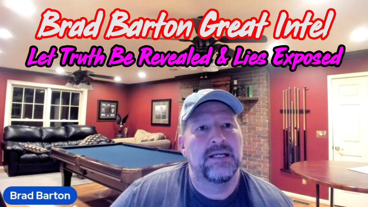 Brad Barton Great Intel > Let Truth Be Revealed & Lies Exposed