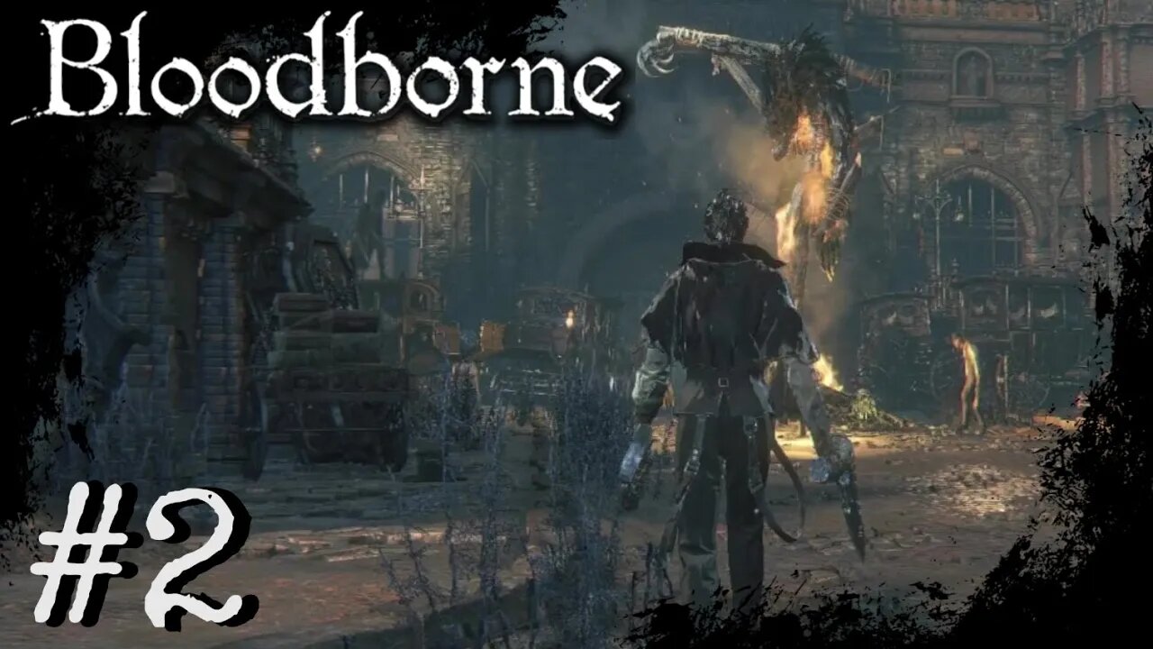 Bloodborne (PS4) Playthrough Part: 2