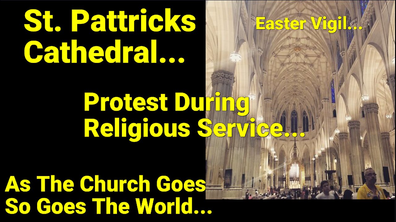 St. Pattricks Cathedral Infiltrated By Protesters During Mass.