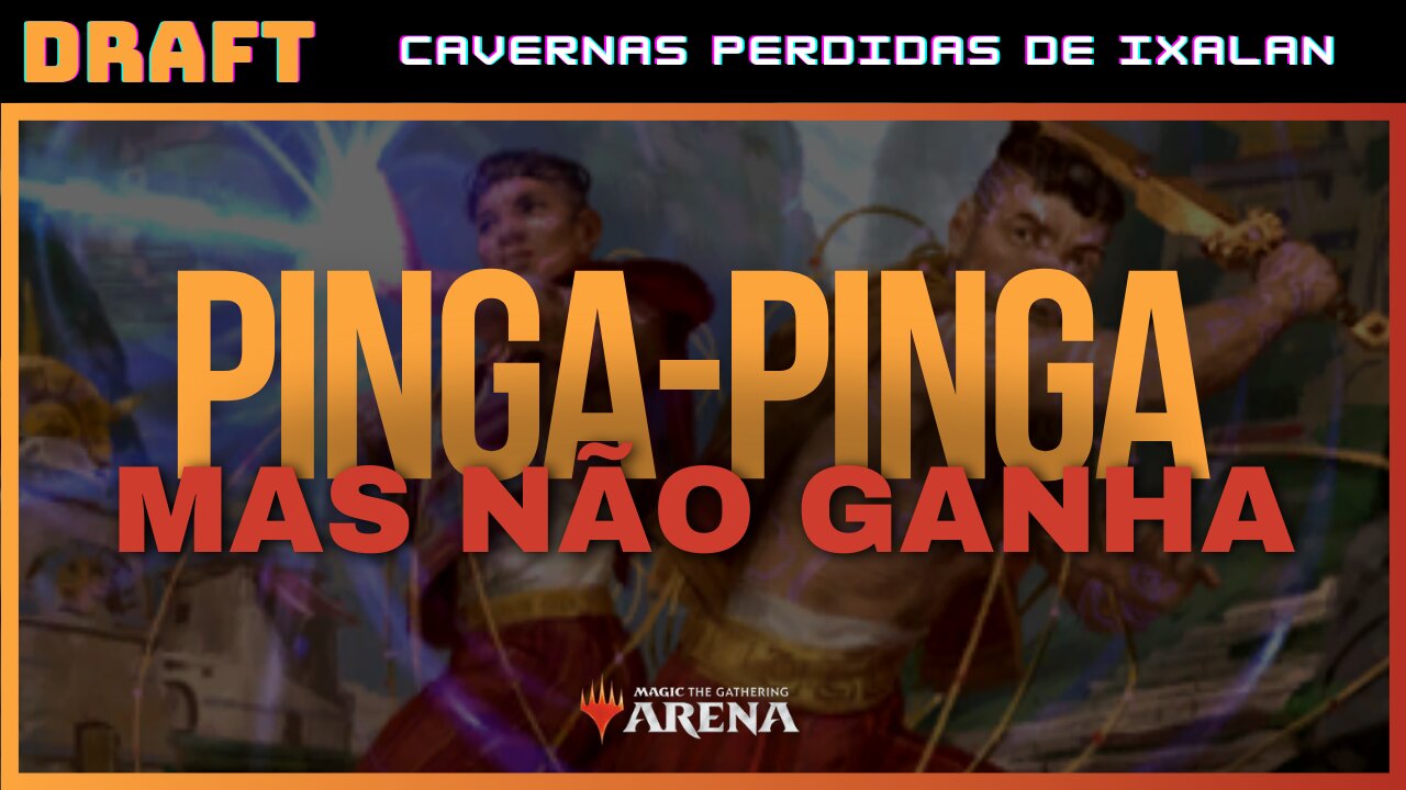 Pinga-Pinga Mas Não Ganha! | Draft Tradicional Ixalan - MTG Arena