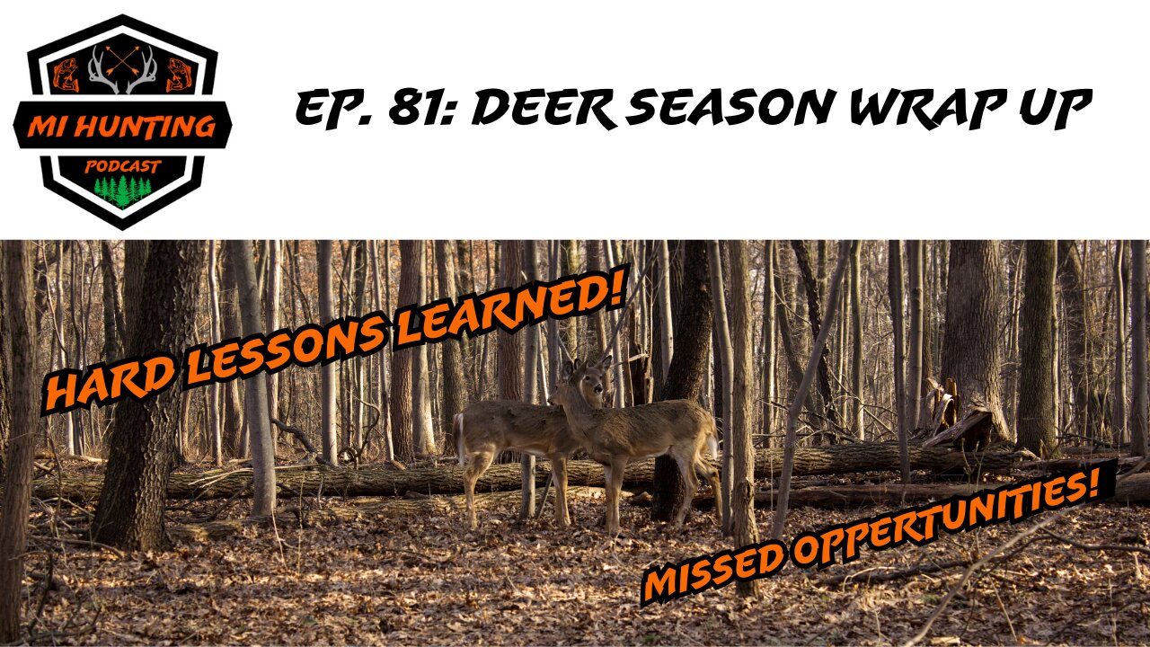 Ep. 81: Deer Season Wrap Up