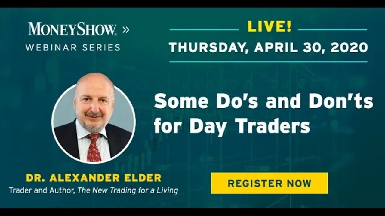 Some Do’s & Don’ts for Day Traders | Dr. Alexander Elder