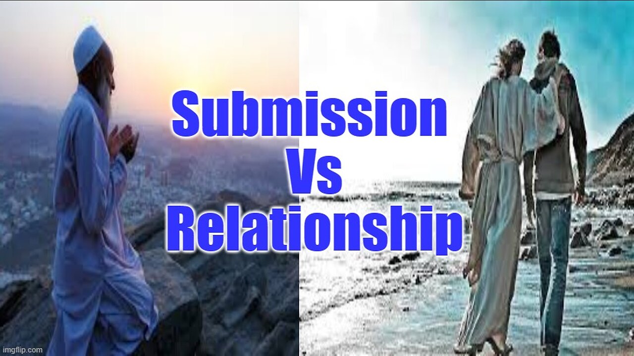 Submission VS Relationship With God