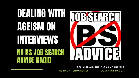 Dealing with Ageism on Interviews | No BS Job Search Advice Radio