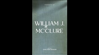 William J. McClure by John Trew Dickson, Chapter 15 California.