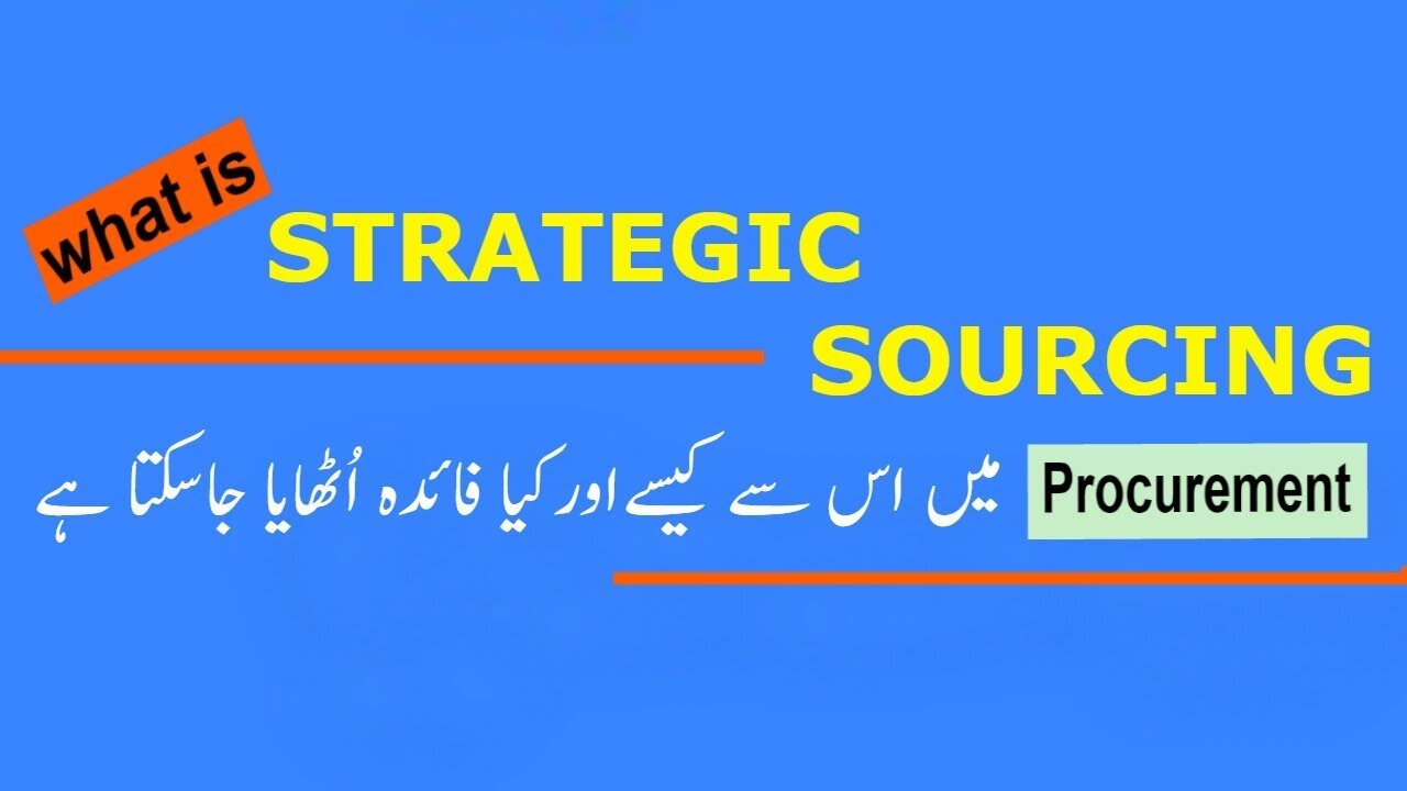 Procurement-5 What is the Strategic Sourcing in Urdu | Hindi | اُردو میں |