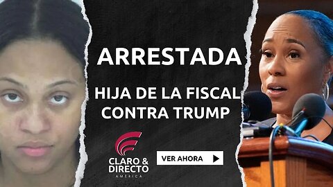 ¡Escándalo Ultima Hora! Hija de Fiscal que Persigue a Trump Arrestada por Conducir sin Licencia