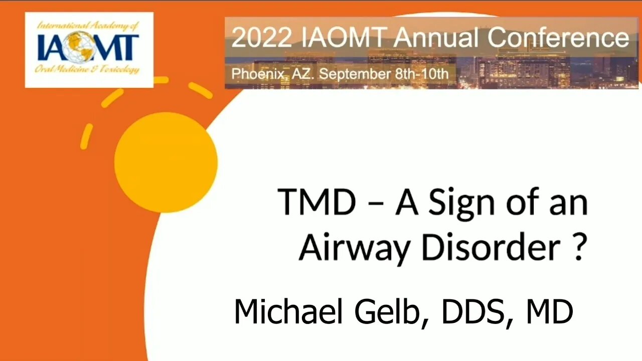 TMD – A Sign of an Airway Disorder? Michael Gelb, DDS, MD