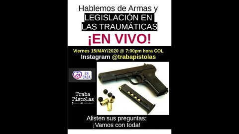 (Diferido) Armas traumáticas y su legislación vigente. Vivo - 15MAY2020