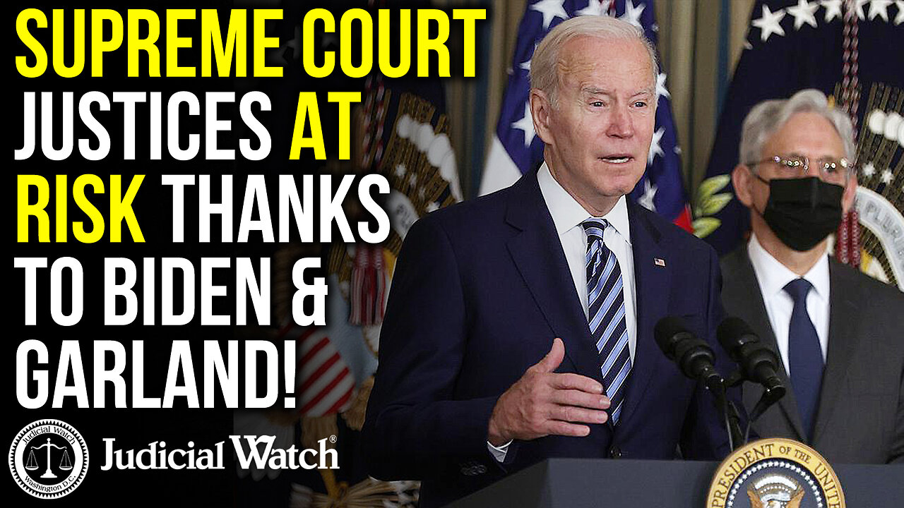 DANGEROUS! Supreme Court Justices AT RISK Thanks To Biden and Garland!