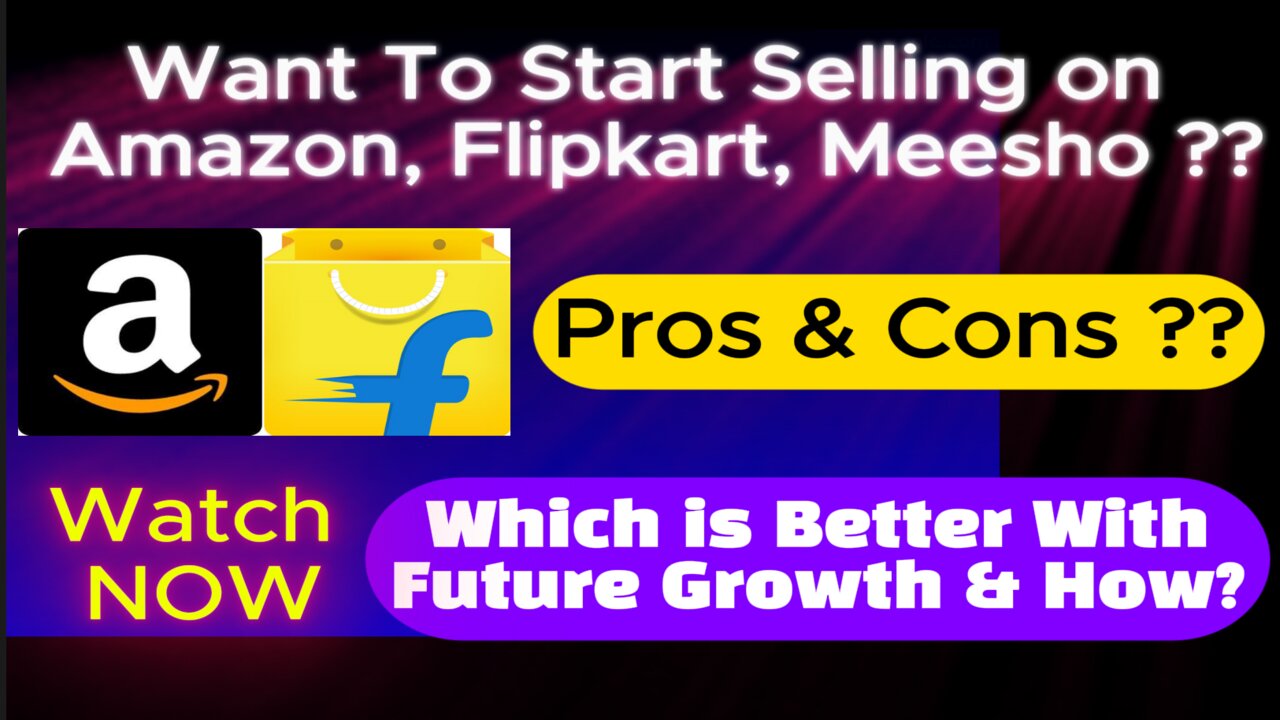 How To Start Online Selling Amazon FBA Business Benefit FUTURE Growth Sell On Flipkart Meesho PROs