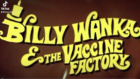 Billy Wanka & The "Vaccine" Factory