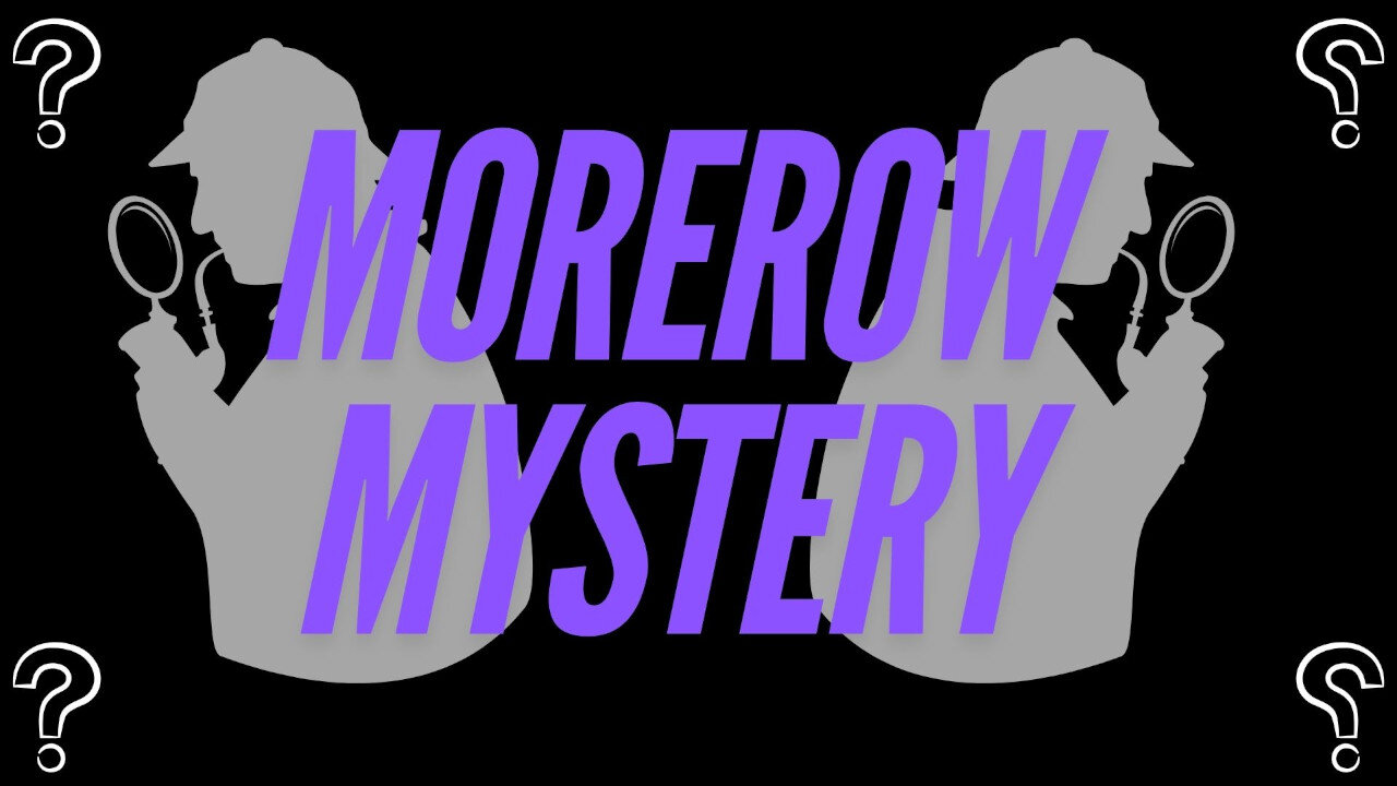 The Morerow Mystery | One shot