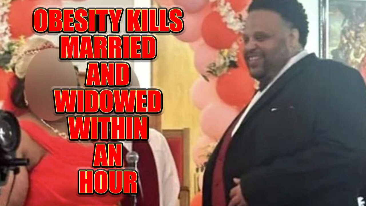 Obesity Kills | Married And Widowed In The Same Hour