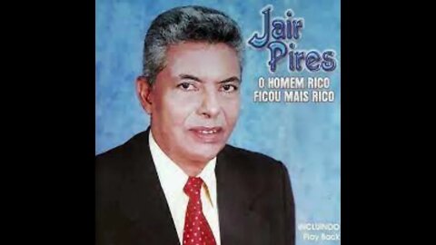 Jair Pires pelos caminhos da vida play back