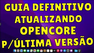 GUIA DEFINITIVO - ATUALIZANDO QUALQUER EFI DO OPENCORE PARA ÚLTIMA VERSÃO EM ALGUNS CLIQUES