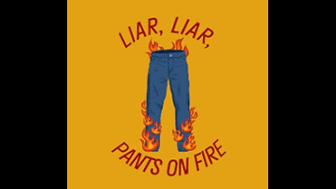 Liar Liar Pants on Fire US Government