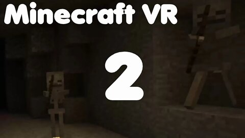 Minecraft VR: Episode 2: Monster Hunting