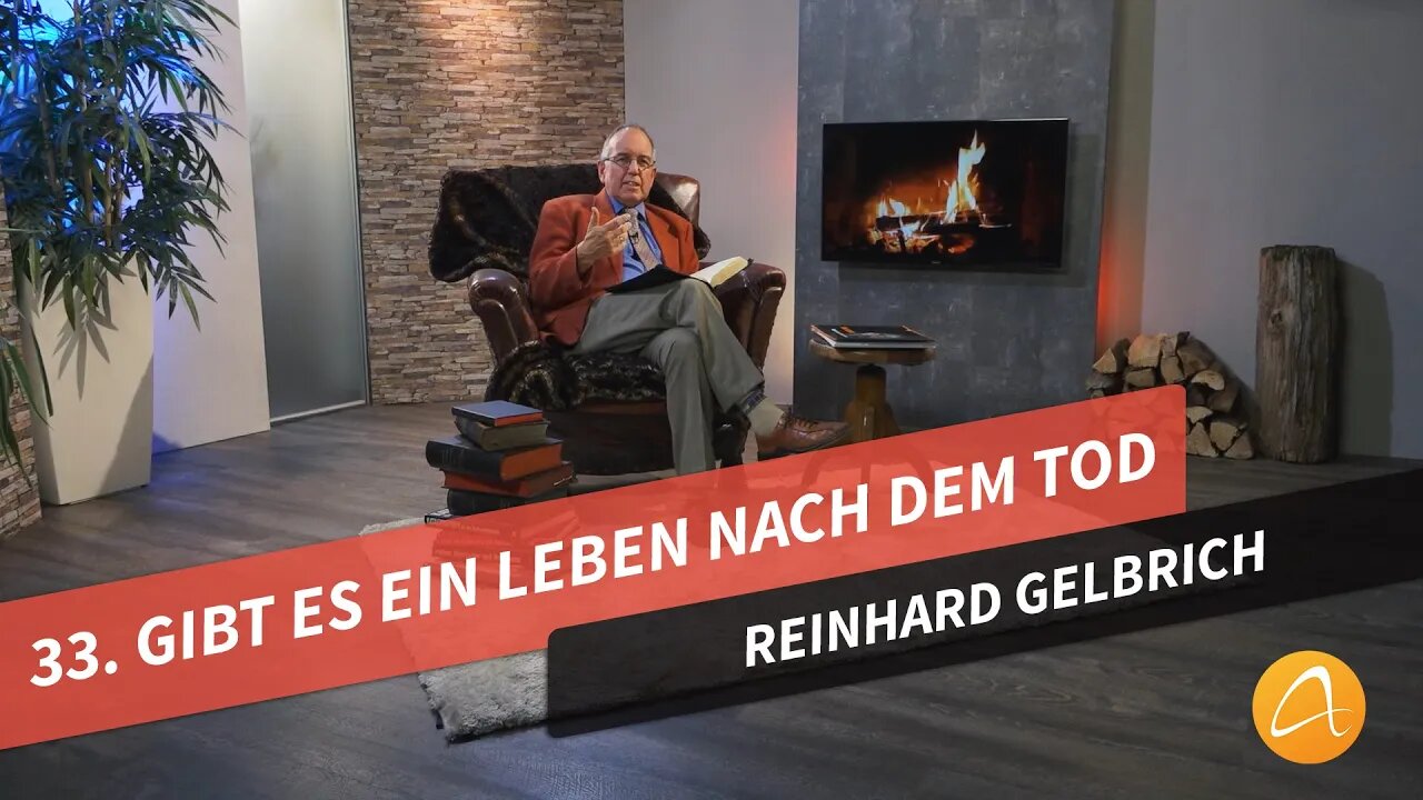 33. Gibt es ein Leben nach dem Tod # Reinhard Gelbrich # Faszination Bibel