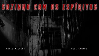 SOZINHO COM OS ESPÍRITOS