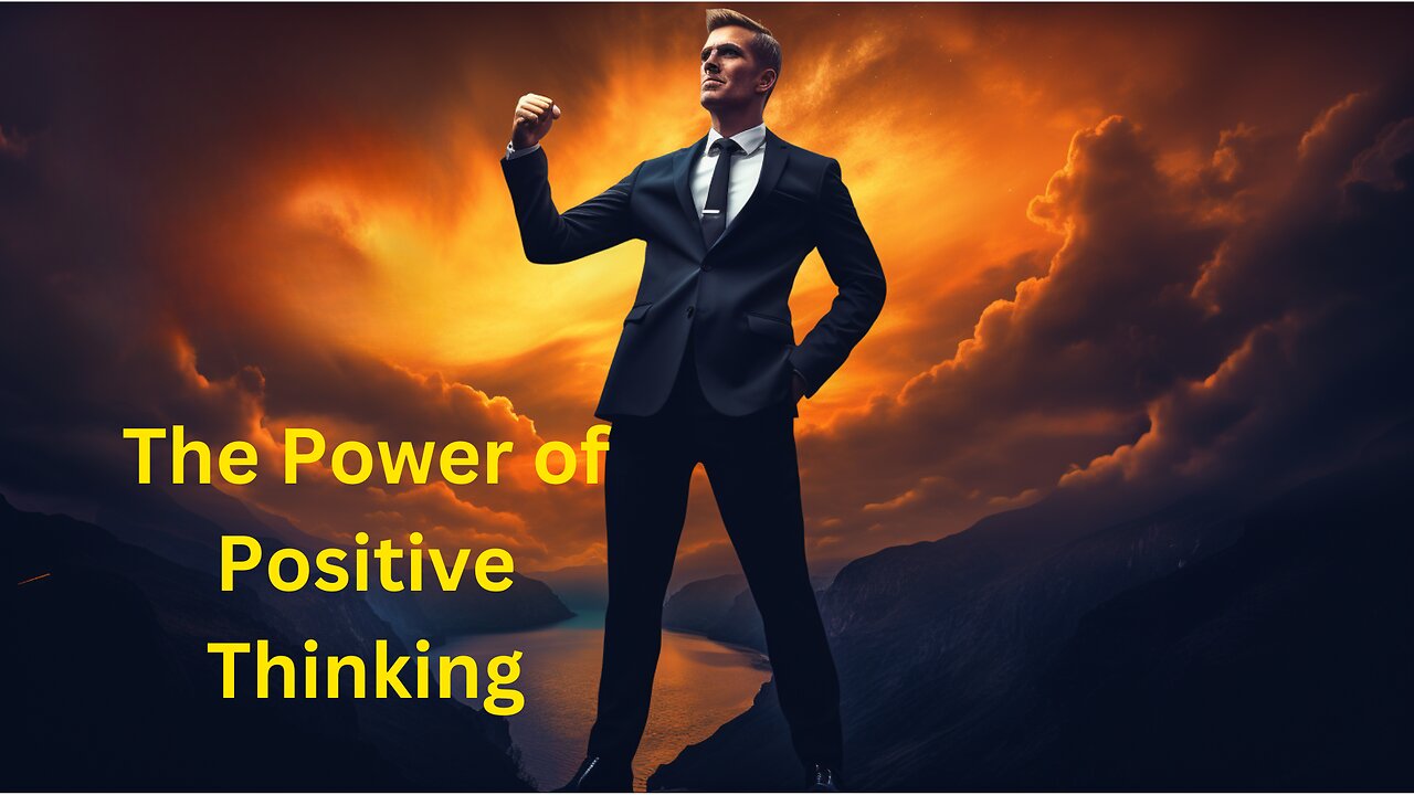 The Power of Positive Thinking