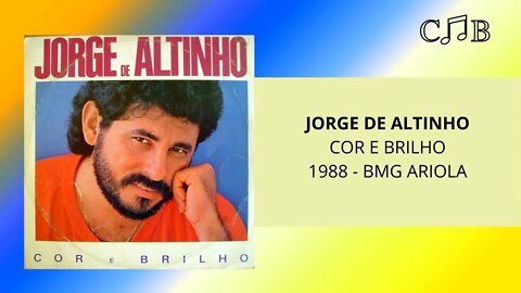 Jorge de Altinho - Cor e Brilho