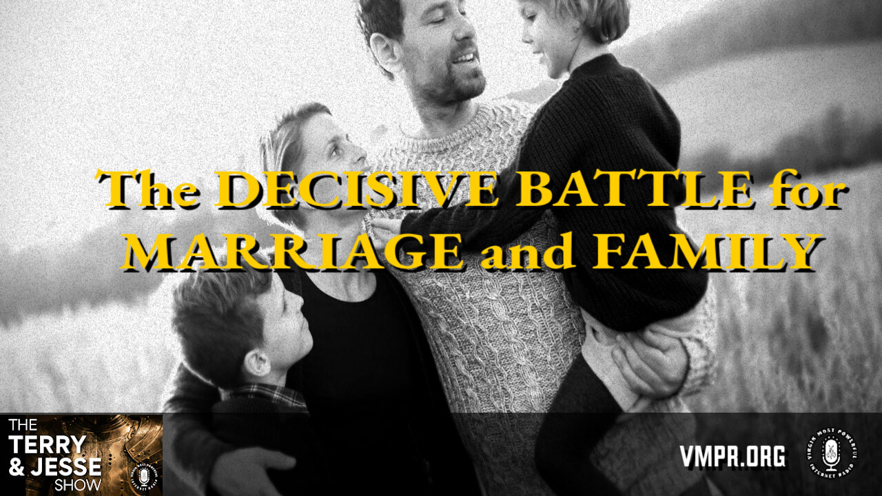 31 Oct 24, The Terry & Jesse Show: The Decisive Battle for Marriage and Family