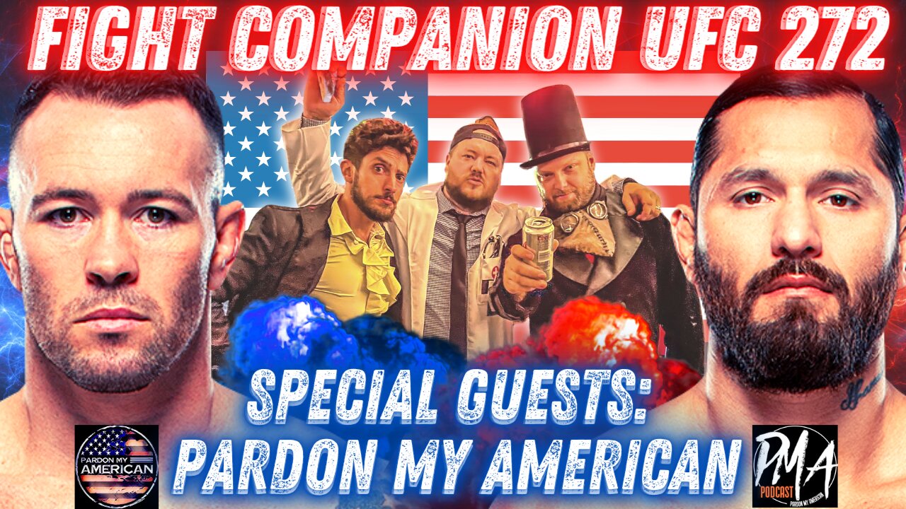 Fight Companion: UFC 272 with SPECIAL GUESTS Pardon My American Podcast