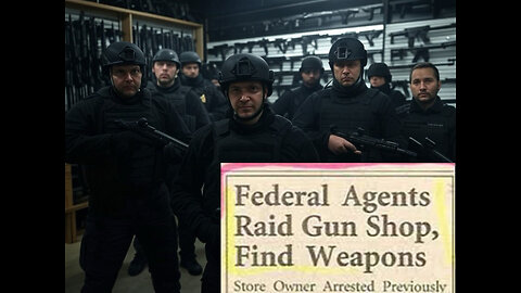 Federal Agents Raid Gun Shop, Find Weapons.