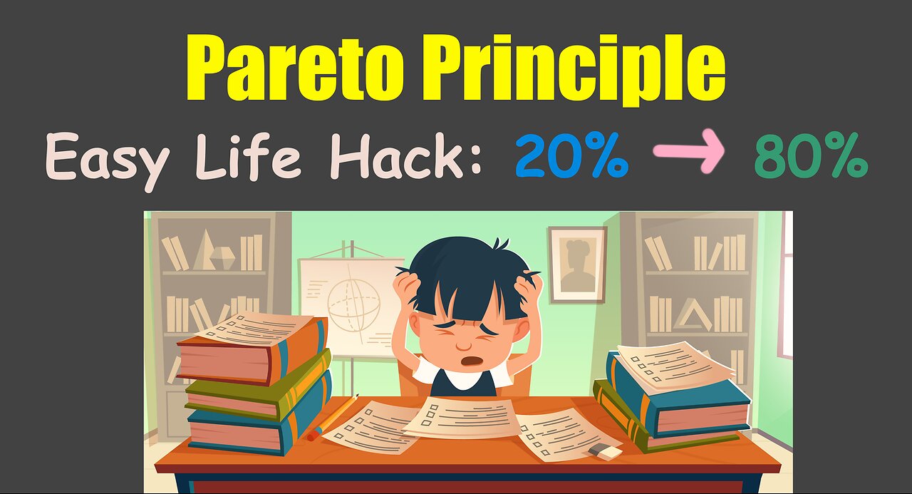 Study Life Hack: Pareto Principle (Do Less for More)