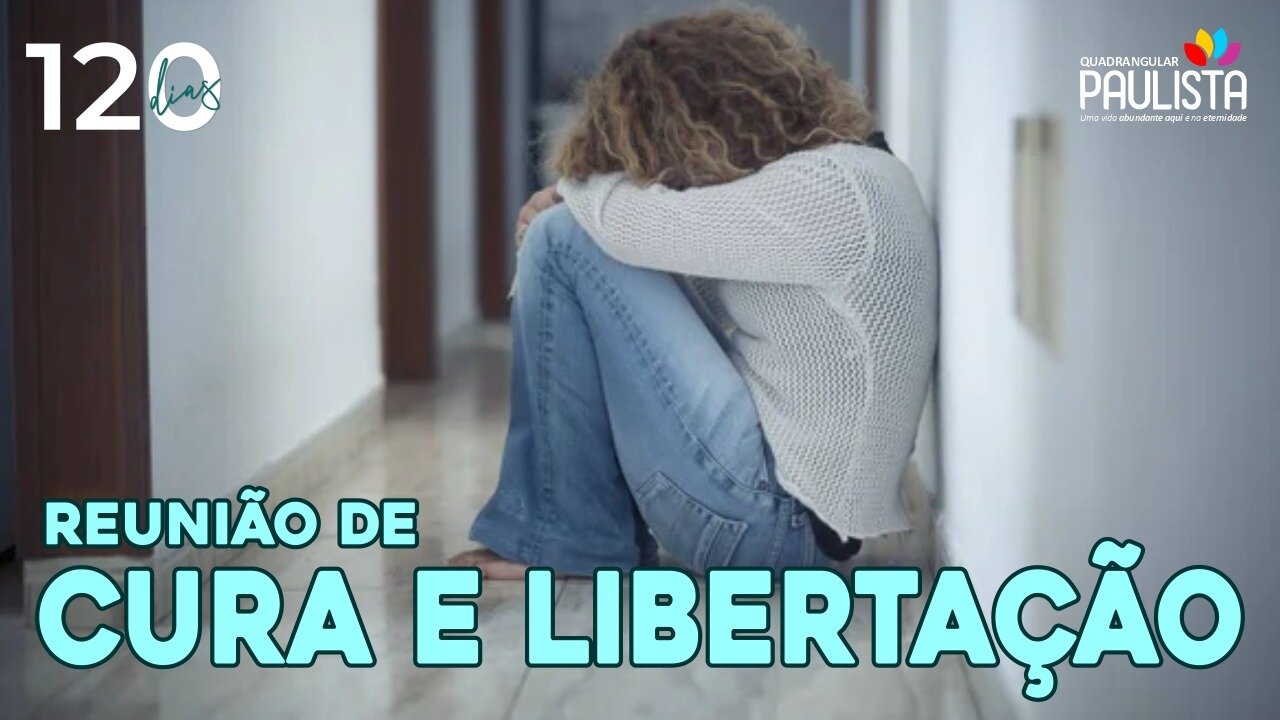 Reunião de Cura e Libertação - 28/08/23