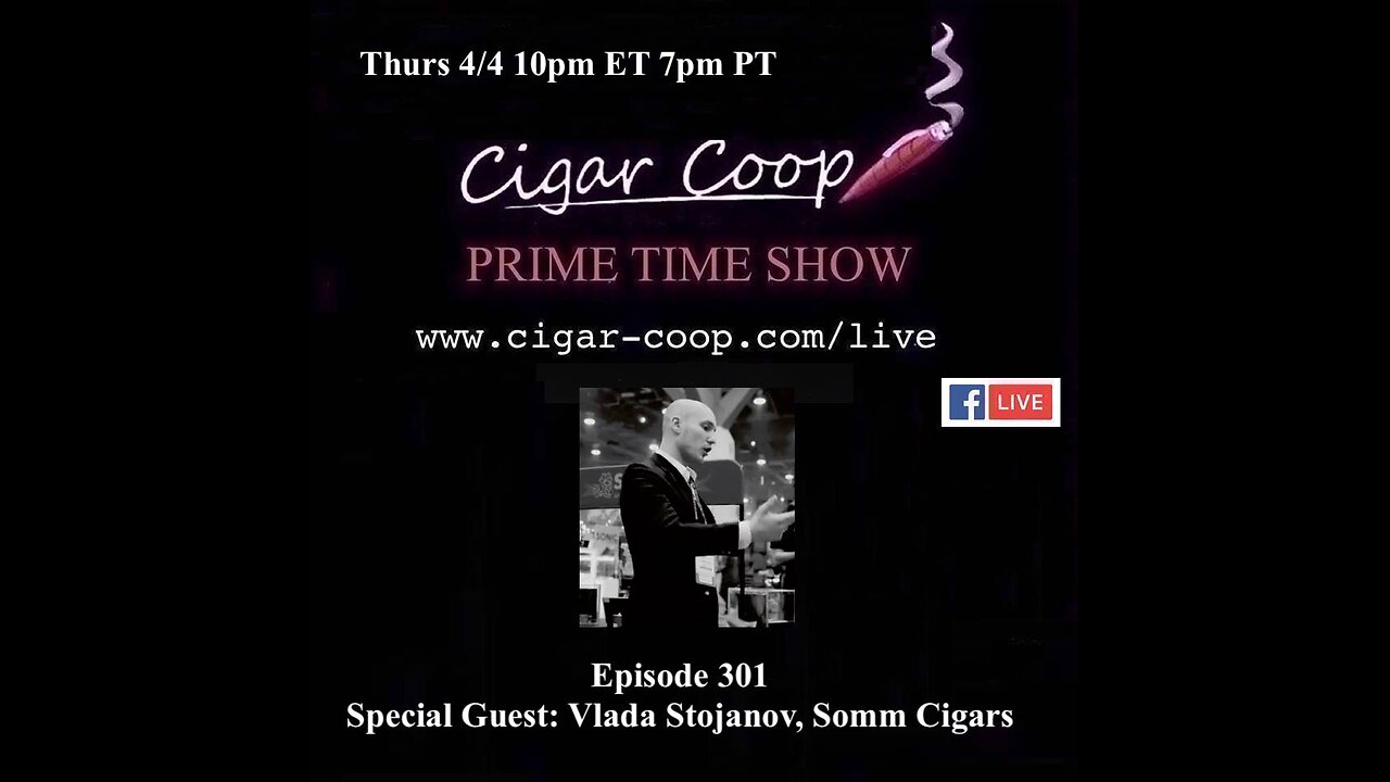 Prime Time Episode 301: Vlada Stojanov, Somm Cigars