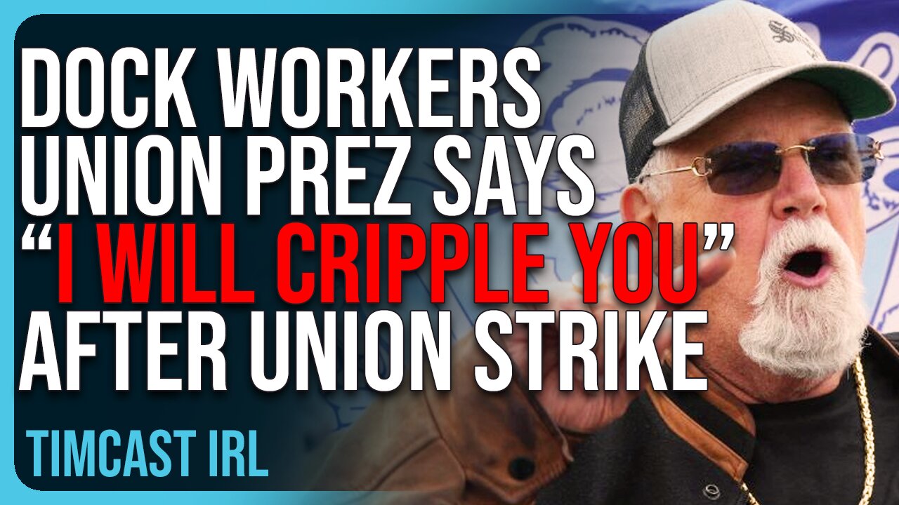 Dock Workers Union Prez Says “I WILL CRIPPLE YOU” After Union Launches MASSIVE STRIKE, Chaos Coming