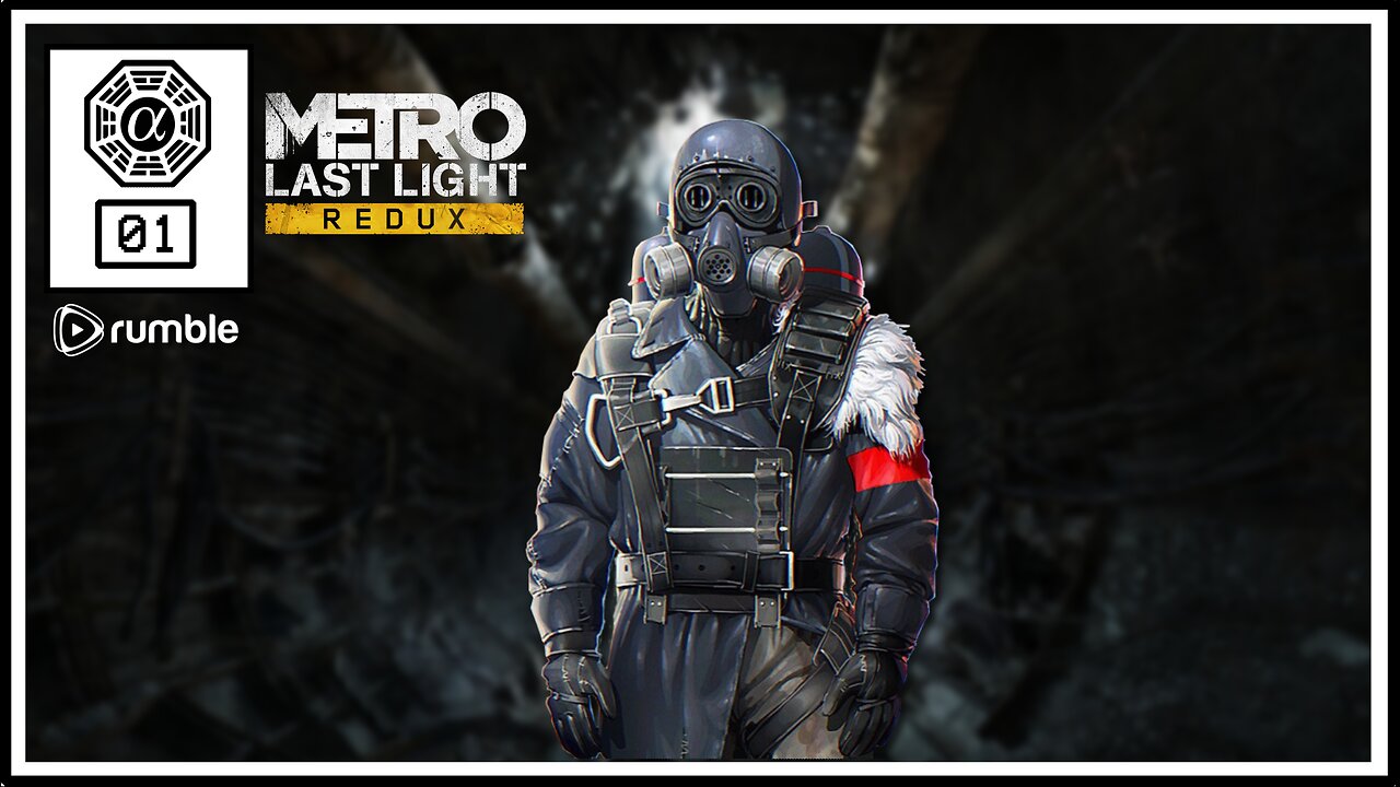 Metro Last Light: A New Post Nuclear Nightmare! (PC) #01 [Streamed 11-05-23]