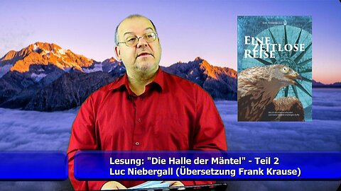 Lesung: Die Halle der Mäntel - Teil 2 aus "Eine zeitlose Reise" (Dez. 2018)