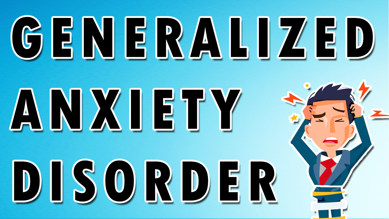 Generalized Anxiety Disorder - Symptoms, Criteria, and Treatment