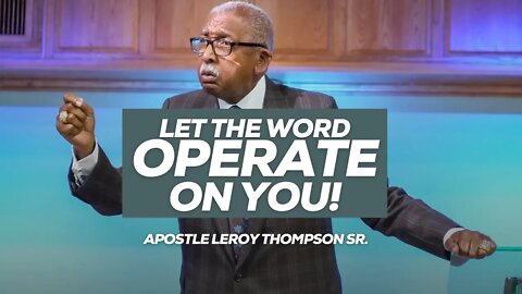 Let The Word Operate On You!